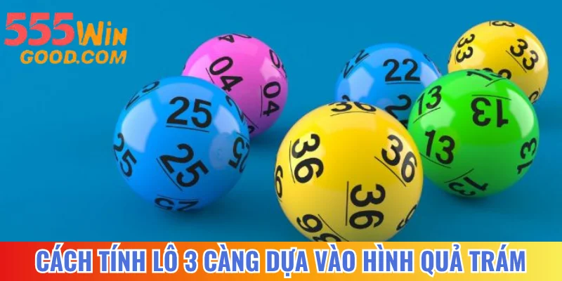 Cách tính lô 3 càng dựa vào hình quả trám