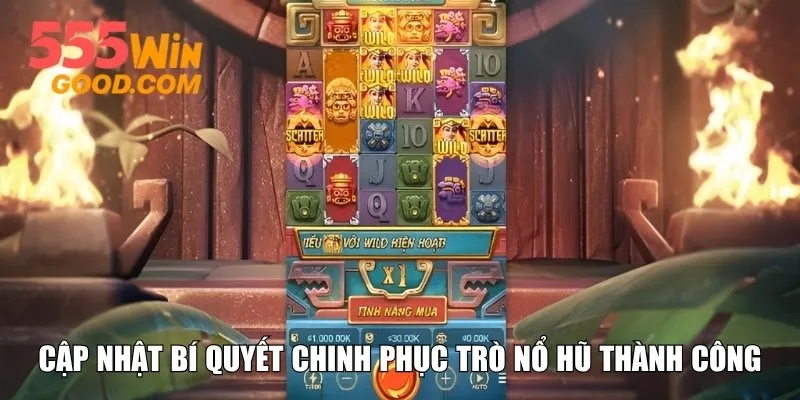 Cập nhật bí quyết chinh phục trò nổ hũ thành công