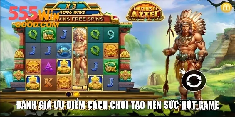 Đánh giá ưu điểm cách chơi tạo nên sức hút game