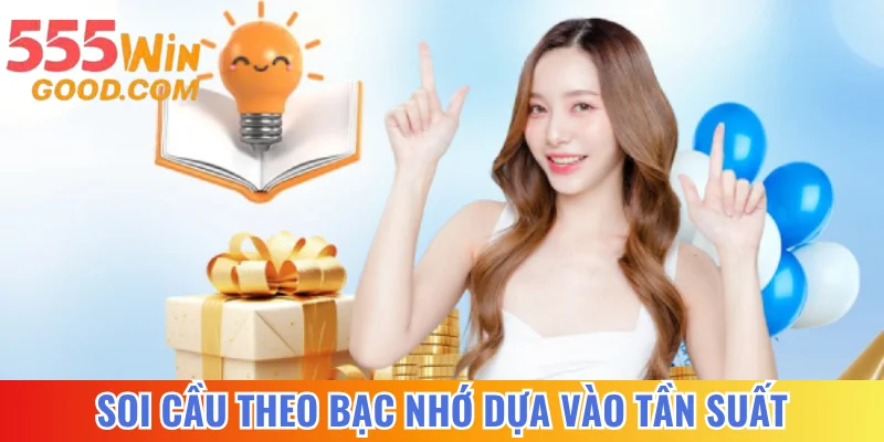 Soi cầu theo bạc nhớ dựa vào tần suất